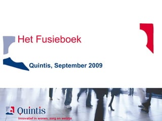 Het Fusieboek Quintis, September 2009 