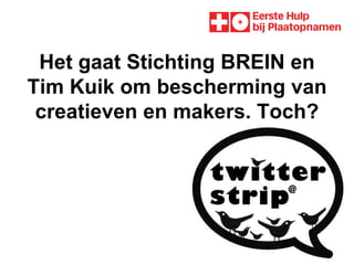 Het gaat Stichting BREIN en Tim Kuik om bescherming van creatieven en makers. Toch? 
