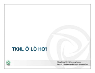 TKNL Ở LÒ HƠI
14
 