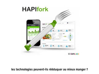 les technologies peuvent-ils rééduquer au mieux manger ?
 