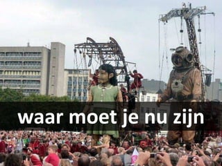 waar moet je nu zijn
 