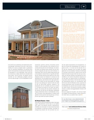 Stedebouw & Architectuur
                                                                                                                                      Het Nieuwe Bouwen                        23




                                                                                                                                  Foto links. Babyboomers gaan de komende jaren
                                                                                                                                  massaal met pensioen. Deze mensen dromen
                                                                                                                                  echt niet van een standaard aanleunwoning.
                                                                                                                                  Speciaal voor deze doelgroep heeft Heijmans
                                                                                                                                  het Second Bloom concept ontwikkeld. Niet de
                                                                                                                                  locatie maar de woonwens is het uitgangspunt.
                                                                                                                                  Bij Waalwijk worden in overleg met de twaalf
                                                                                                                                  klanten op maat ontworpen patiowoningen ont-
                                                                                                                                  wikkeld (www.secondbloom.nl)

                                                                                                                                  Foto rechts. Duurzaam en ecologisch bouwen
                                                                                                                                  hoeft helemaal niet duur te zijn. De coöperatie
                                                                                                                                  Q heeft al in diverse steden laten zien dat hout-
                                                                                                                                  bouw (al dan niet voorzien van een stenen ge-
                                                                                                                                  vel) duurzaam wooncomfort oplevert. Recente-
                                                                                                                                  lijk is het gamma uitgebreid met de Q1 een zeer
                                                                                                                                  scherp geprijsde en lean te bouwen woning voor
                                                                                                                                  eenpersoonshuishoudens (www.qforyou.org)

                                                                                                                                  Foto onder. Je auto opladen thuis met het over-
                                                                                                                                  schot aan energie dat je huis levert: het is géén
                                                                                                                                  science fiction meer. In Leusden is het eerste Po-
                                                                                                                                  werhouse gebouwd en recentelijk is Powerhouse
                                                                                                                                  nummer twee gebouwd en opgeleverd door
                                                                                                                                  aannemer Akerboom Roelofarendsveen. Met
                                                                                                                                  ondersteuning via www.innoconstruct.nl kunnen
                                                                                                                                  MKB-bouwer hun klanten traditionele of ultra-
                                                                                                                                  moderne woningen aanbieden die dankzij zeer
                                                                                                                                  goede isolatie van gevel, dak en vloer, en dankzij
                                                                                                                                  led-verlichting, zonnepanelen, warmtepomp en
                                                                                                                                  windturbine per saldo energie leveren!




       met partners een aanbieding met bijbehorende plan-          saproductie gerichte planning horizontaal kunnen             der een goede samenwerking van bouwpartners, zo
       ning gemaakt. Kenmerkend voor lean is dat die aan-          noemen, de lean planning is juist verticaal. Bij hori-       leert de ervaring. Bij isolatiewaarden van vloeren en
       bieding niet zozeer op laagste kosten is gebaseerd          zontale planning ziet men de funderingen, de vloeren,        gevels van Rc = 7 of meer kan het natuurlijk niet zo
       maar op maximale klantwaarde. De planning wordt             het casco voor grotere series verrijzen over een peri-       zijn dat een installateur even ter plekke ‘een gaatje
       samen met de partners (inclusief de klant als hij/zij dat   ode van ongeveer een jaar tot en met de afbouw. In-          gaat boren voor een leidinkje’. De klant wil onbezorgd
       wil) gemaakt en is niet volgordelijk, maar schuift als      vesteringen zitten over een relatief lange periode vast      en duurzaam wooncomfort en samen kunnen we dat
       een harmonica in elkaar waarmee de bouwtijd sterk           in het projecten, terwijl de klant er nog niets aan heeft.   bieden.Duurzaam bouwen hoeft ook niet duur te zijn,
       wordt bekort. Ook het proces, de aanpak verschilt           Bij een verticale planning wordt gemikt op een korte         zeker niet wanneer bedrijven duurzaamheid tot norm
       wezenlijk van een willekeurige gangbare planning            tijdspanne tussen het investeren in de bouw en het           verheffen en zich samen met partners inspannen om
       voor een rijtje woningen. Je zou de gangbare op mas-        gereedkomen van één gereed product (ook een klein            de hele keten van gereed product tot grondstofwin-
                                                                   aantal daarvan), wat de klant al kan gaan gebruiken.         ning verder verduurzamen. Ook hier leert de ervaring
                                                                   De time to market van één woning gaat van ruwweg             dat samenwerking gericht op duurzaamheid vaak
                                                                   een jaar naar pakweg een maand of zelfs een week             leidt tot een beter en efficiënter proces, waarmee het
                                                                   en kan op maat worden geleverd. Iedereen in de               mes aan twee kanten snijdt. Duurzaam wordt nog be-
                                                                   bouwsector kan zich voorstellen dat dit een revolutie        ter bereikbaar voor de klant als we bouwen en behe-
                                                                   is in de wijze van bouwen en de manier van samen-            ren samen nemen. De bouw kan duurzame energie,
                                                                   werken. De ervaring leert dat groepen bedrijven die          internet en andere woninggerelateerde diensten zelf
                                                                   als partners met lean aan de slag gaan substantieel          gaan leveren.
                                                                   hogere rendementen halen en veel faalkosten vermij-          De bouw maakt het niet alleen, nee de bouw maakt
                                                                   den. Elk project wordt geëvalueerd en steeds wordt           het mogelijk! Dit Nieuwe Bouwen is geen science fic-
                                                                   gekeken met de partners hoe het planning- en bouw-           tion meer, maar nu al realiteit. Doet u mee? t
                                                                   proces nóg verder kan worden verbeterd.

                                                                                                                                Dr. ing. Peter Fraanje is senior beleidsmedewerker
                                                                                                                                duurzaamheid bij Bouwend Nederland. Commen-
                                                                   Het Nieuwe Bouwen = Green                                    taar is welkom op p.fraanje@bouwendnederland.nl.
                                                                   Alles wijst erop dat de energieprijzen alleen maar gaan
                                                                   stijgen. Bouwbedrijven kunnen daar nú op inspelen
                                                                   door samen met partners architect, toeleverancier,
                                                                   installateur een duurzaam en robuust woningconcept           Meer weten? www.stedebouwarchitectuur.nl/hnbo
                                                                   te ontwikkelen en actief aan te bieden. Duurzaam en                       u Groene energierevolutie.
                                                                   energiezuinig bouwen kan niet succesvol zijn zon-




S&A HNB.indb 23                                                                                                                                                                    17/03/11 15:46
 