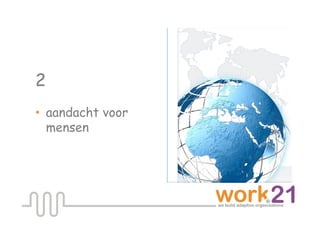 2
•  aandacht voor
   mensen
 