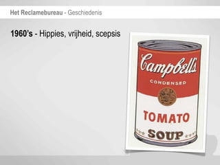 Het Reclamebureau - Geschiedenis


1960’s - Hippies, vrijheid, scepsis
 