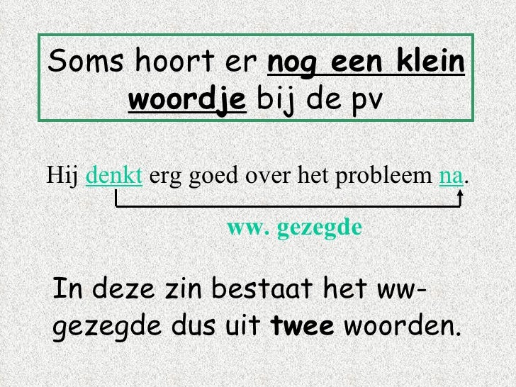 Het werkwoordelijk gezegde Het werkwoordelijk gezegde