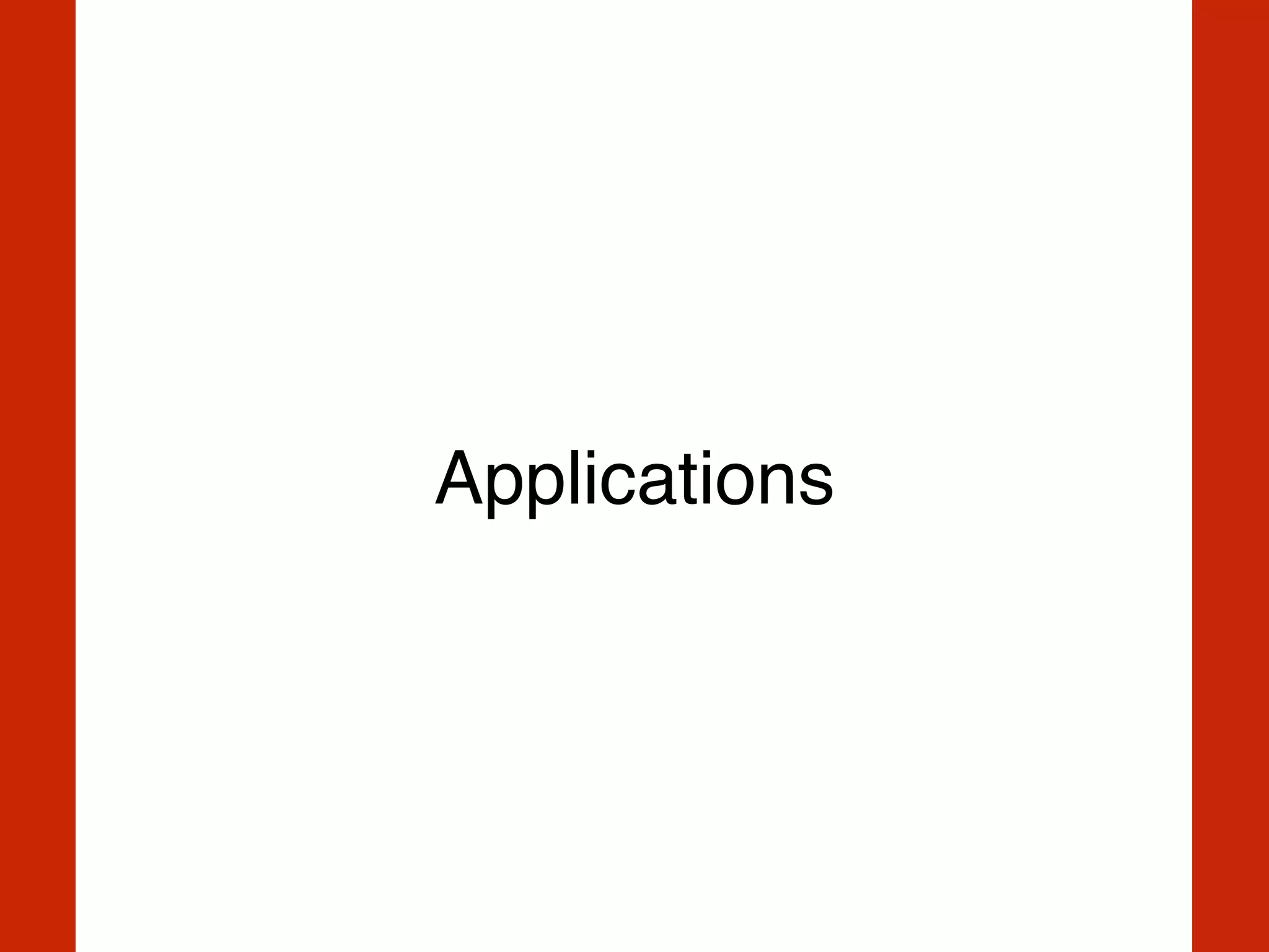 Applications
 