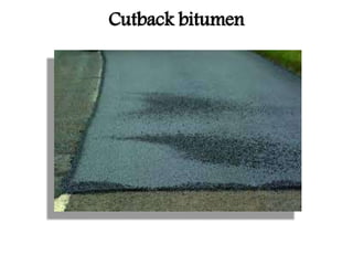 Cutback bitumen
 