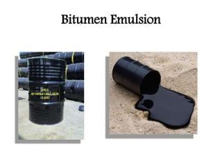 Bitumen Emulsion
 