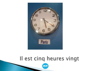 Il est cinq heures vingt