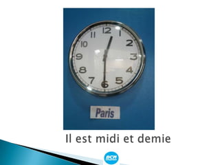 Il est midi et demie