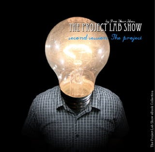 by Free Your Ideas




The Project Lab Show eBook Collection
 