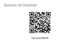 http://bit.ly/1Bjp34F
Deutsche UX-Checkliste:
 