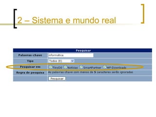 2 – Sistema e mundo real 