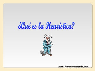 Licda. Aurimar Rosendo, MSc.
 