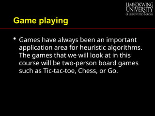 Heuristic Search and Game Playing Algorithms in Artificial Intelligence ...
