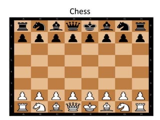 Chess
 