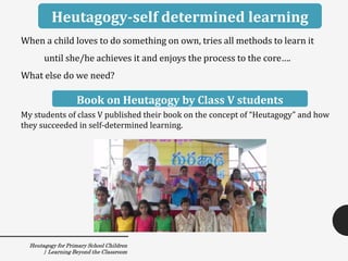 Heutagogy For Primary School Children  Slide 19