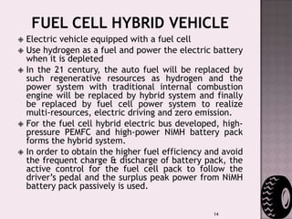 Parallel(contd.)When the APU is off, the parallel hybrid runs like an electric vehicle 