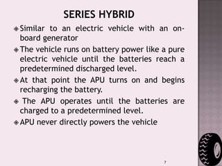 Alternative power unit to supply the power required by the vehicle, to recharge the batteries, and to power accessories like the air conditioner and heater. 3