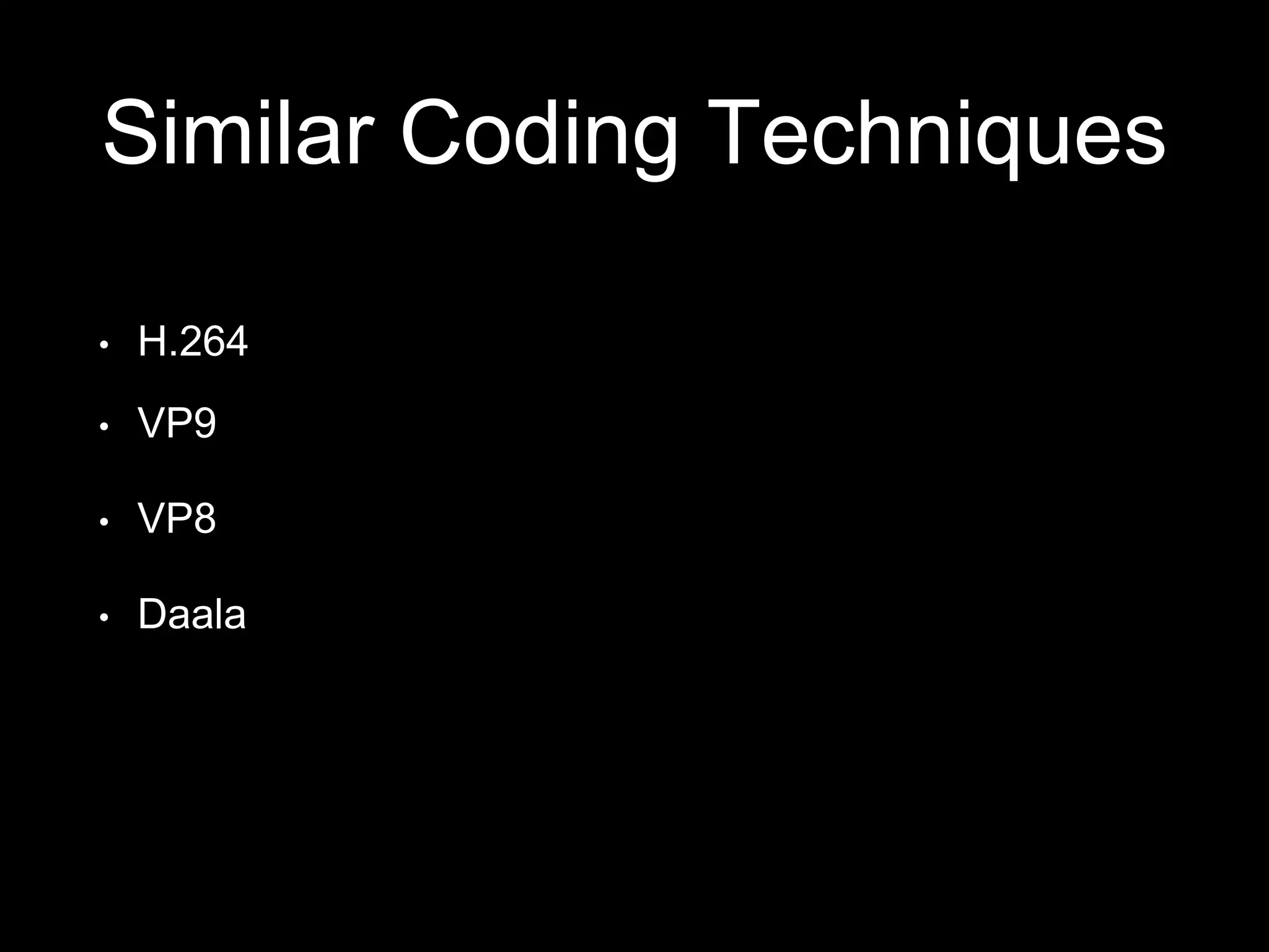 D. J. Sanghvi College of Engineering
Limitations
10
• New Technology, slower adaptation.
• Dedicated hardware integration only recently declared.
• Software Decoder, Horsepower ambiguity problem.
• Patent troubles
 