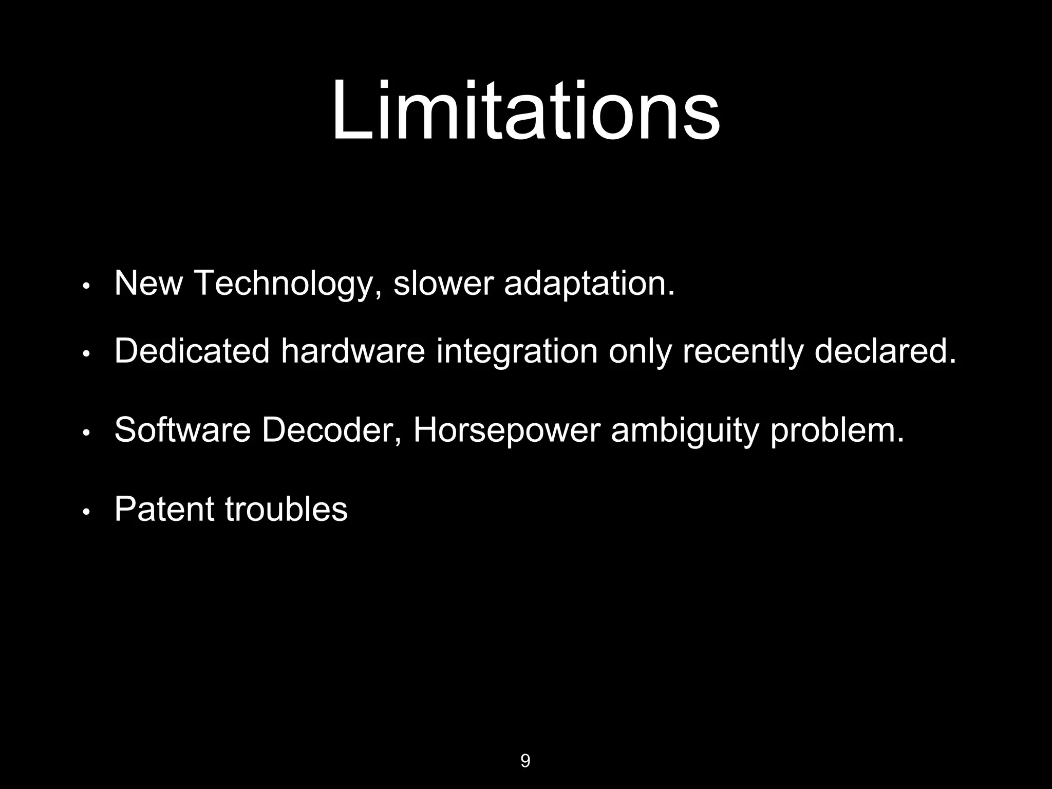 D. J. Sanghvi College of Engineering
Uses
9
• Netﬂix, Amazon Youtube, Any other streaming Media
• Blu-Ray , Digital Cinema with nearly lossless coding
• HDTV broadcast on HEVC supported televisions like the
SONY, LG, Samsung TV's
 