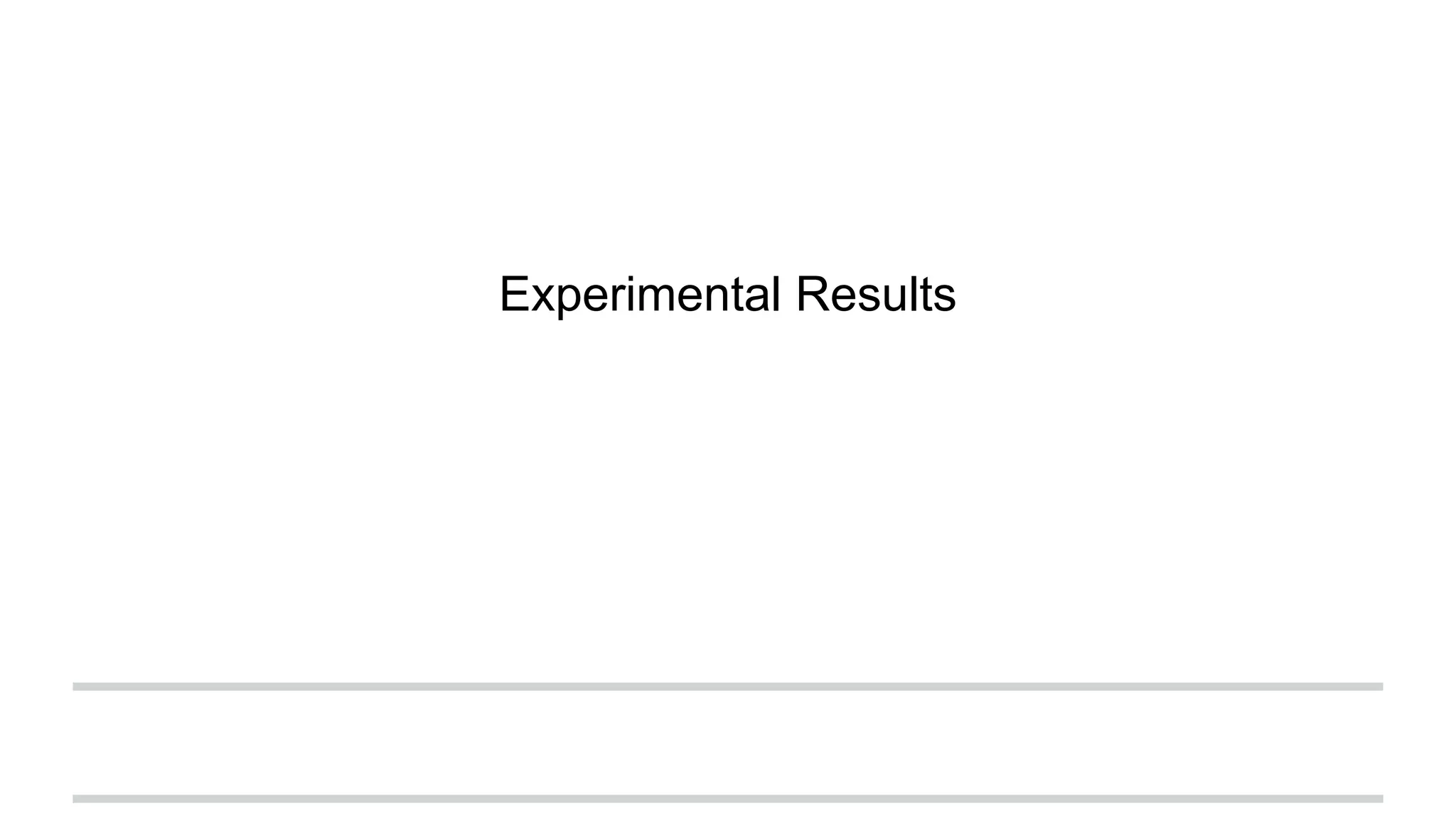 Experimental Results
 
