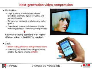 Subjective quality evaluation of the upcoming HEVC video compression standard 