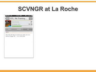 SCVNGR at La Roche
 