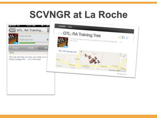 SCVNGR at La Roche
 