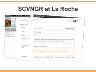 SCVNGR at La Roche
 