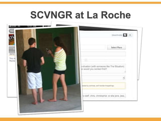SCVNGR at La Roche
 