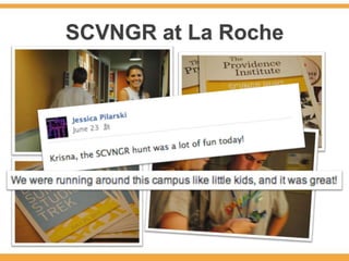 SCVNGR at La Roche
 