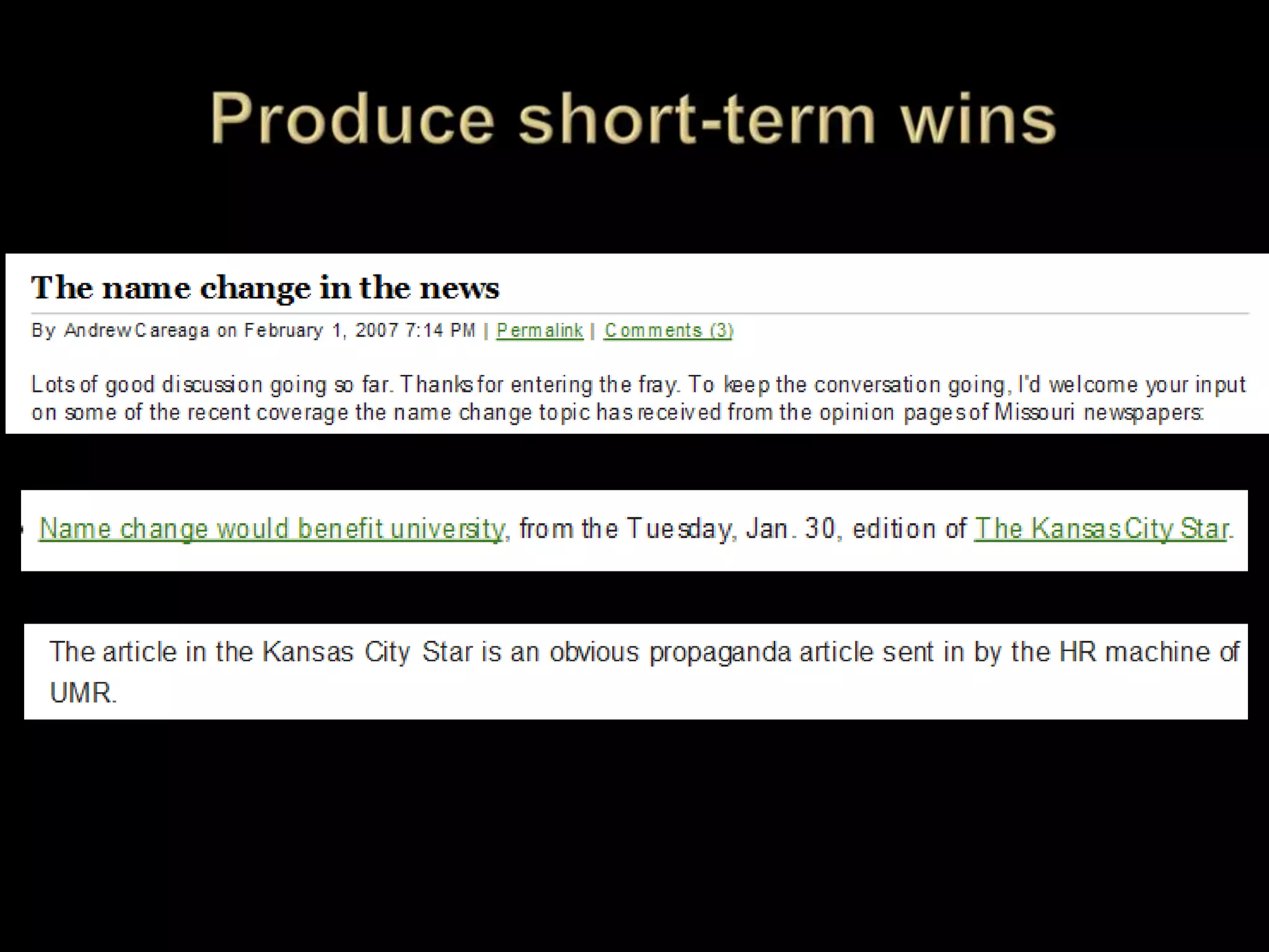 Inaugural post: comment love	I feel that any name recognition that we currently enjoy will be lost once the name changes to anything else. The Missouri Technological University? Does that not sound like some third rate school in the state?	… As an alumni [sic], if this name change is pushed through despite all of the protests, I promise that I will be first in line in sending my children to another university that does not believe in arbitrarily changing its name versus actually attempting to perform real recruiting at high schools around the nation.First of 28 comments on the inaugural post