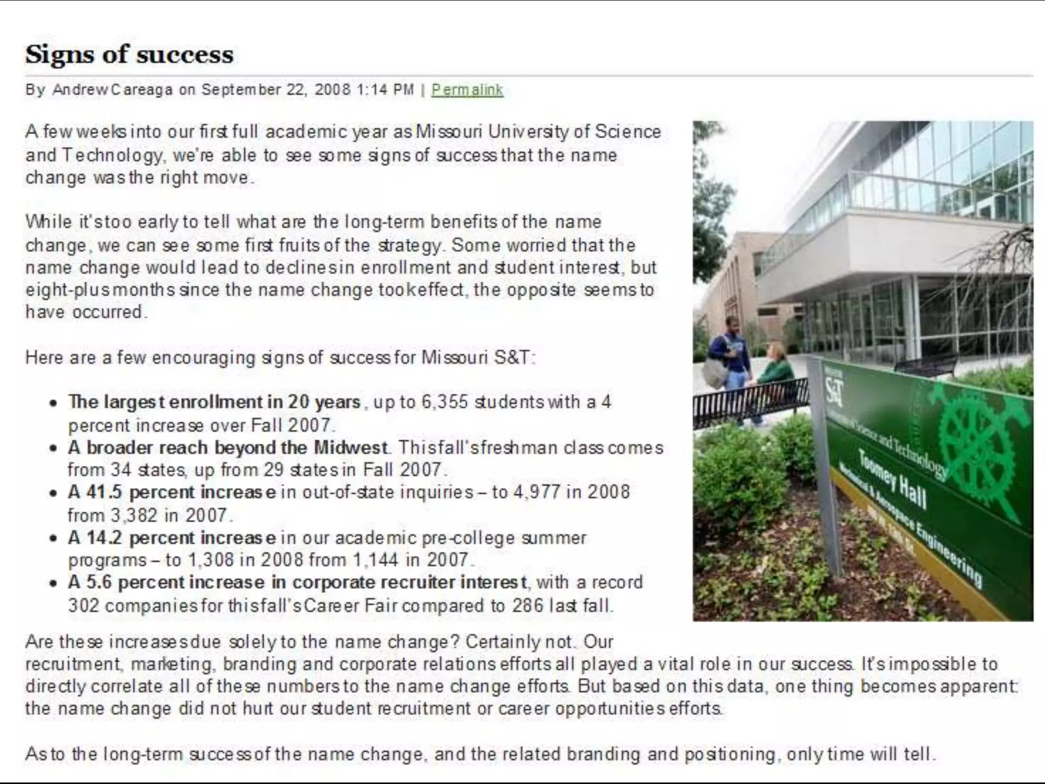 More comment love	We have spent years trying to shed the “tech school” image to broaden our course offerings and become more like a “real” university. Changing the name to a tech name moves us backwards in this regard.	Maybe we could just go with Missouri University of science and engineering. Then technically we coulde be abbr. with MOUSE! then we could sing the mickey mouse song with pride.