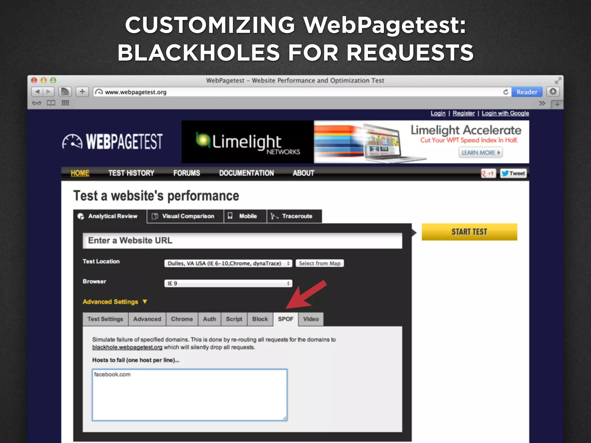 CUSTOMIZING WebPagetest:
BLACKHOLES FOR REQUESTS
 