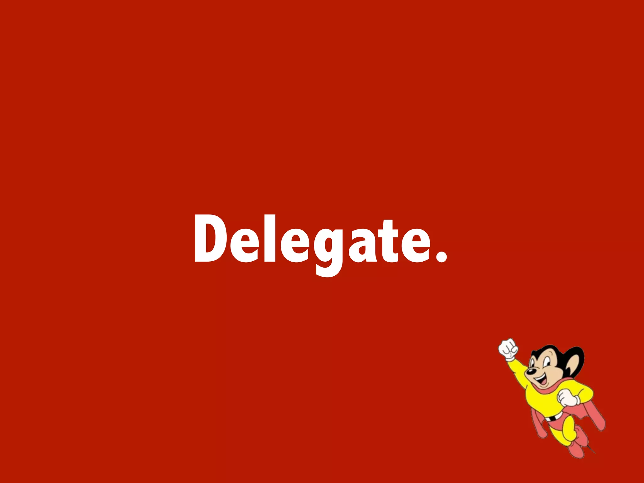 Delegate.
 