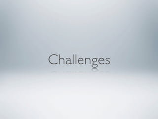 Challenges
 