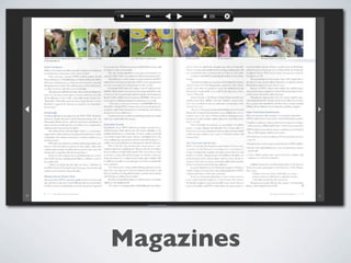 Magazines
 