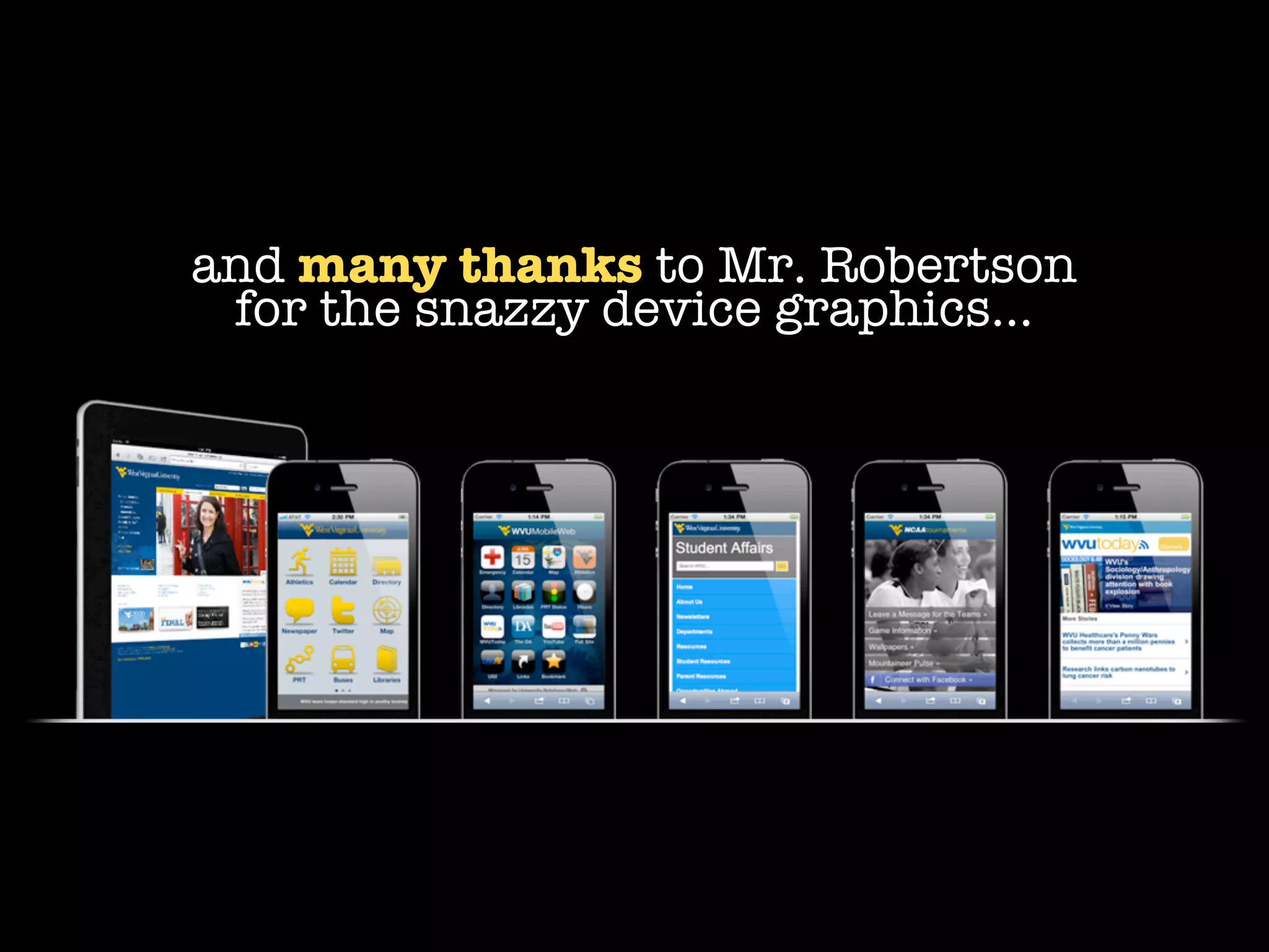 and many thanks to Mr. Robertson
 for the snazzy device graphics...
 