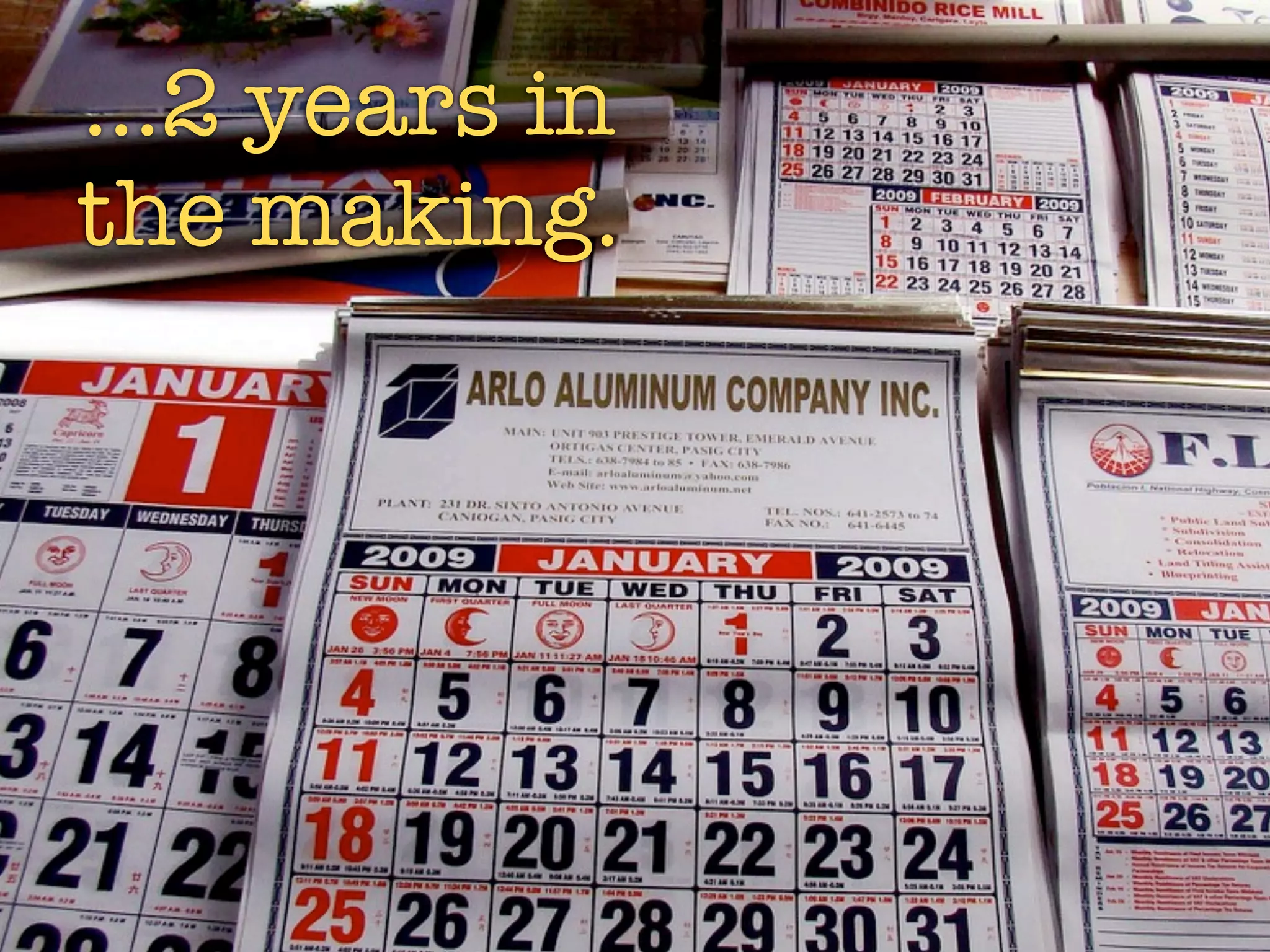 ...2 years in
the making.
 