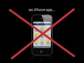 an iPhone app...
 