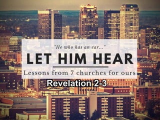 Revelation 2-3
 