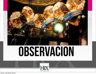 Business Model You

OBSERVACION
jueves 14 de febrero de 2013

 