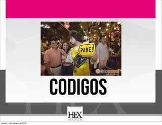 Business Model You

CODIGOS
jueves 14 de febrero de 2013

 