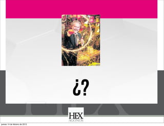 Business Model You

¿?
jueves 14 de febrero de 2013

 