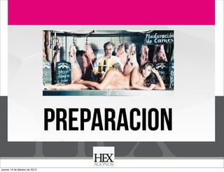 Business Model You

PREPARACION
jueves 14 de febrero de 2013

 