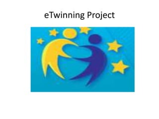 eTwinning Project
 