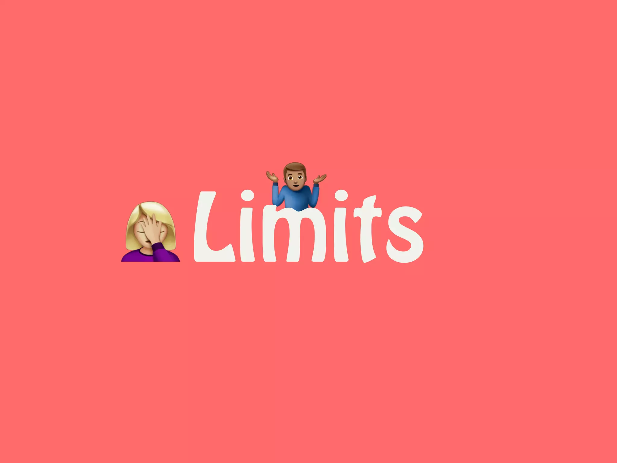 +
Limits,
 