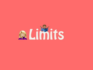 +
Limits,
 