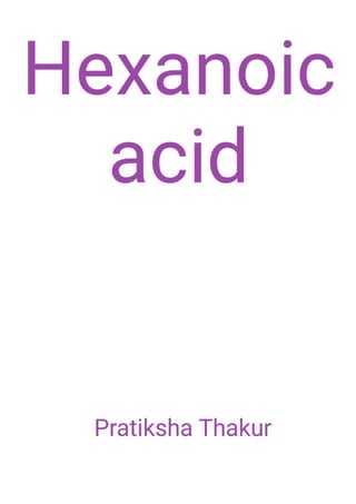 Hexanoic acid 